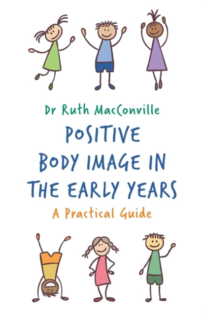 Positive Body Image in the Early Years - A Practical Guide