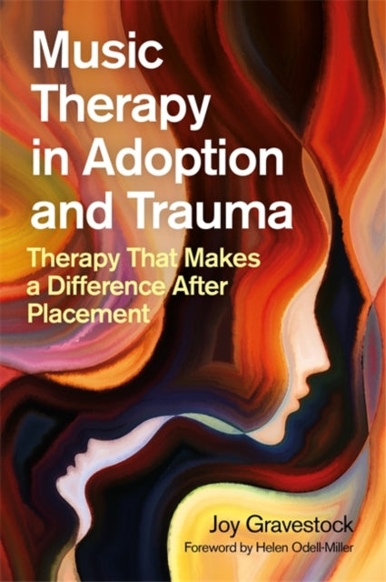 Music Therapy in Adoption and Trauma - Therapy That Makes a Difference After Placement