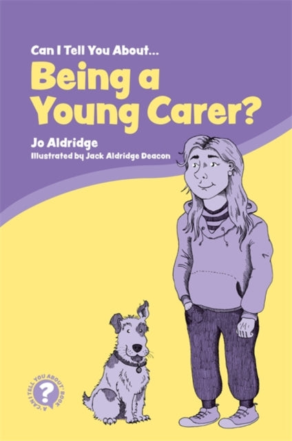 Can I Tell You About Being a Young Carer? - A Guide for Children, Family and Professionals
