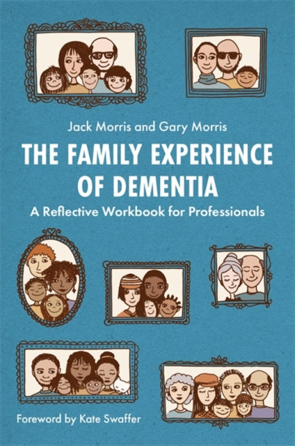 FAMILY EXPERIENCE OF DEMENTIA