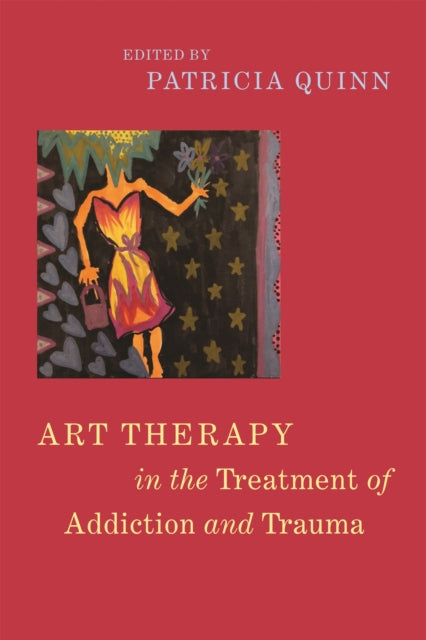 ART THERAPY IN THE TREATMENT OF ADDICTION AND TRAU