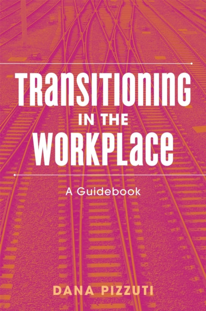 Transitioning in the Workplace - A Guidebook