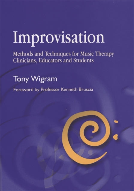 Improvisation - Methods and Techniques for Music Therapy Clinicians, Educators, and Students