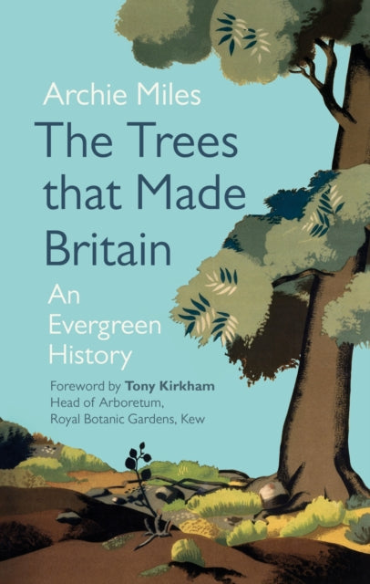 Trees that Made Britain