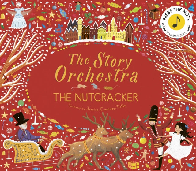The Story Orchestra: The Nutcracker - Press the Note to Hear Tchaikovsky's Music