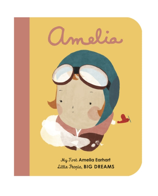 Amelia Earhart - My First Amelia Earhart