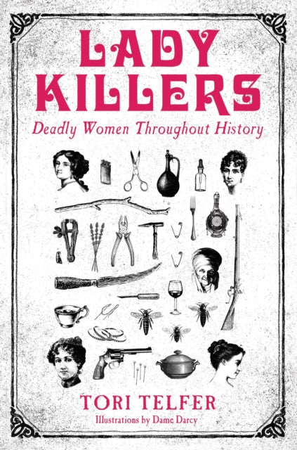 Lady Killers-Deadly women throughout history