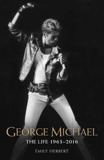 George Michael: The Life 1963-2016