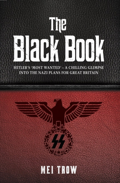 Black Book: What if Germany had won World War II - A Chilling Glimpse into the Nazi Plans for Great Britain