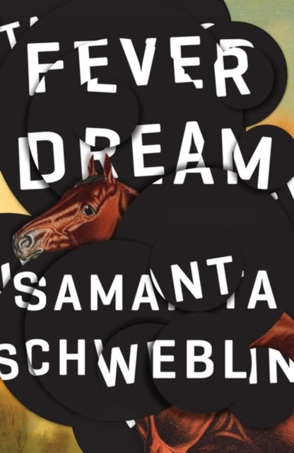 Fever Dream: SHORTLISTED FOR THE MAN BOOKER INTERNATIONAL PRIZE 2017