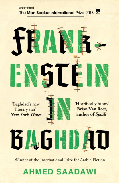 Frankenstein in Baghdad - SHORTLISTED FOR THE MAN BOOKER INTERNATIONAL PRIZE 2018