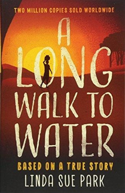A Long Walk to Water - Based on a True Story