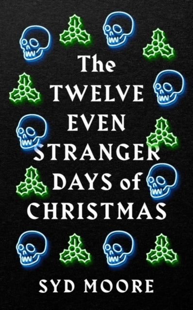 Twelve Even Stranger Days of Christmas