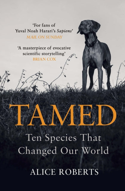 Tamed - Ten Species that Changed our World