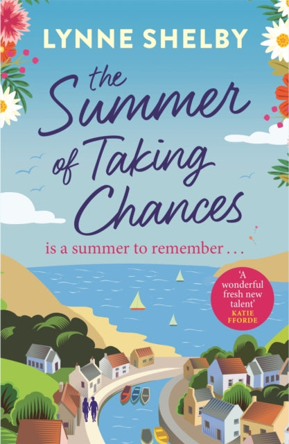 The Summer of Taking Chances - The perfect, feel-good summer romance you don't want to miss!