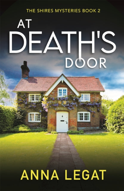 At Death's Door: The Shires Mysteries 2 - A twisty and gripping cosy mystery