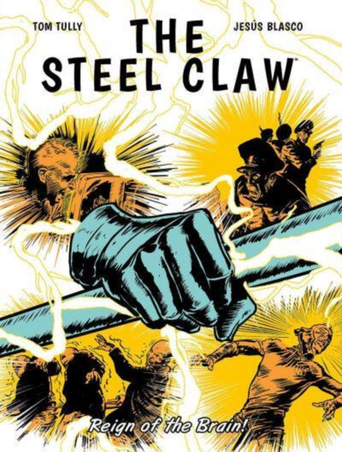 Steel Claw: Reign of The Brain