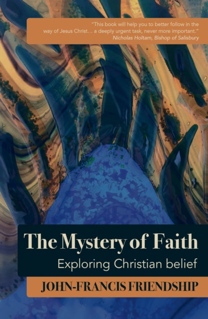 The Mystery of Faith - Exploring Christian belief