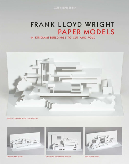 Frank Lloyd Wright Paper Models: 14 Kirigami Models to Cut and Fold
