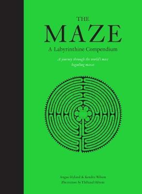 Maze: A Labyrinthine Compendium, The:A Labyrinthine Compendium