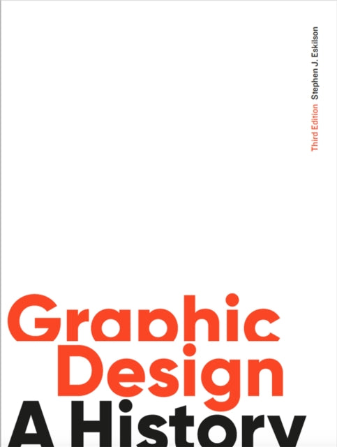Graphic Design, Third Edition - A History