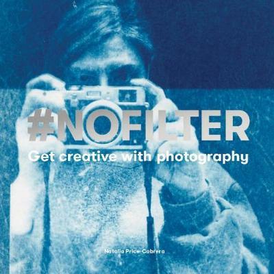 #NoFilter - Get Creative with Photography