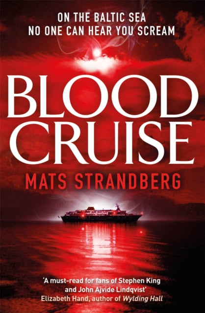 Blood Cruise - A thrilling chiller from the 'Swedish Stephen King'