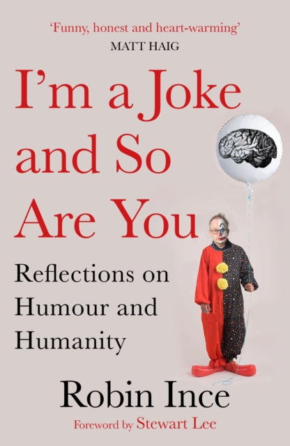 I'm a Joke and So Are You - Reflections on Humour and Humanity