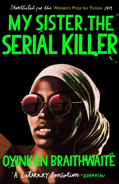 My Sister, the Serial Killer (Longlisted for the Booker Prize 2019)