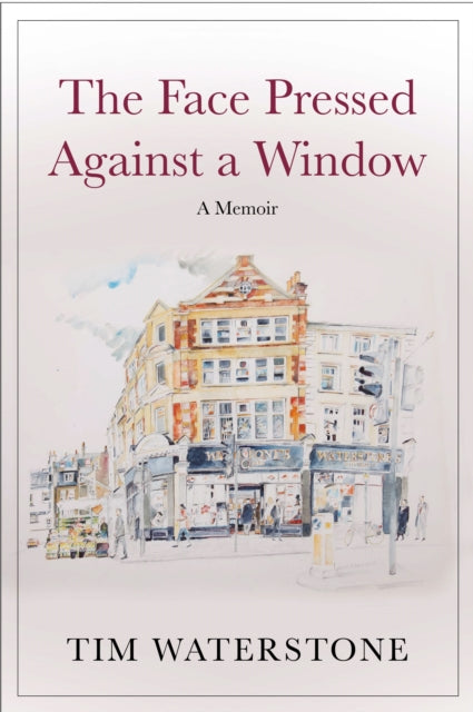 The Face Pressed Against a Window - A Memoir