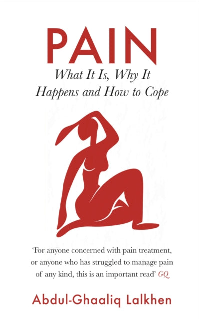 Pain - What It Is, Why It Happens and How to Cope