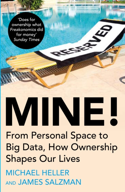 Mine! - From Personal Space to Big Data, How Ownership Shapes Our Lives