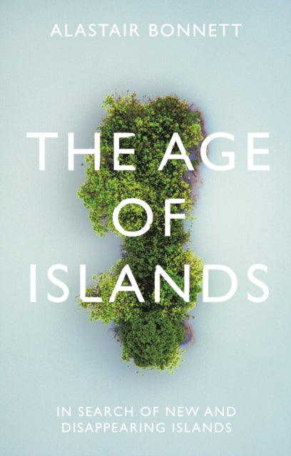 The Age of Islands - In Search of New and Disappearing Islands