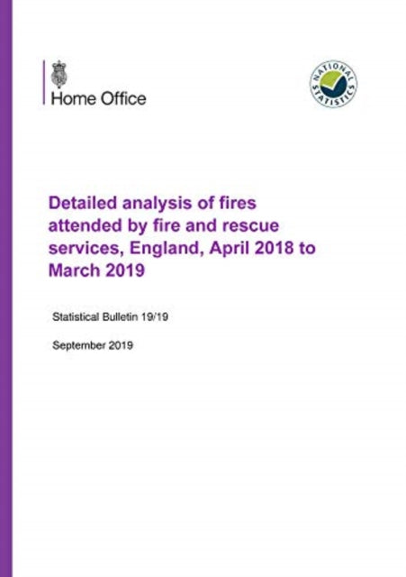 Detailed analysis of fires attended by fire and rescue services, England, April 2018 to March 2019