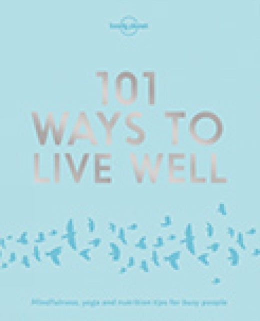 101 Ways to Live Well