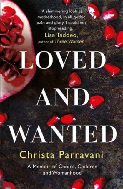 Loved and Wanted - A Memoir of Choice, Children, and Womanhood