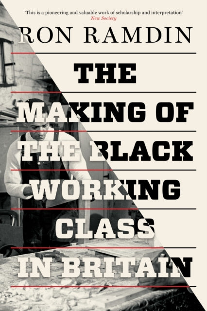 Making of the Black Working Class in Britain