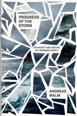 The Progress of This Storm: On Society and Nature in a Warming World