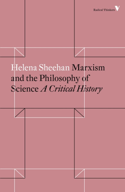 Marxism and the Philosophy of Science: A Critical History