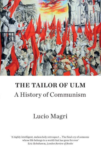 The Tailor of Ulm - A History of Communism