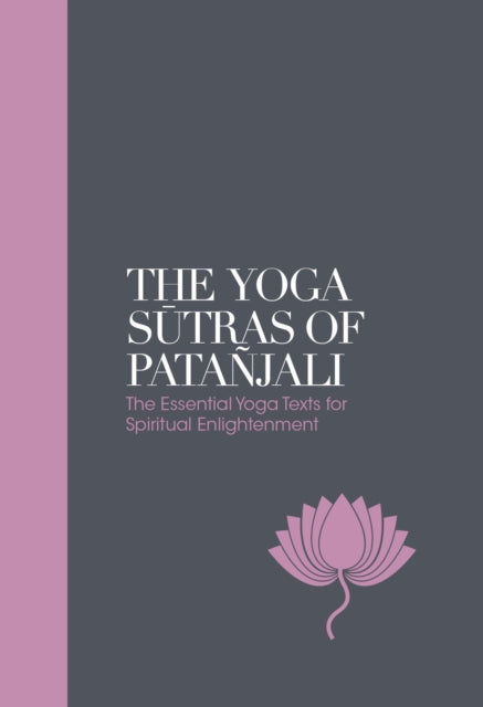 The Yoga Sutras of Patanjali - Sacred Texts - The Essential Yoga Texts for Spiritual Enlightenment