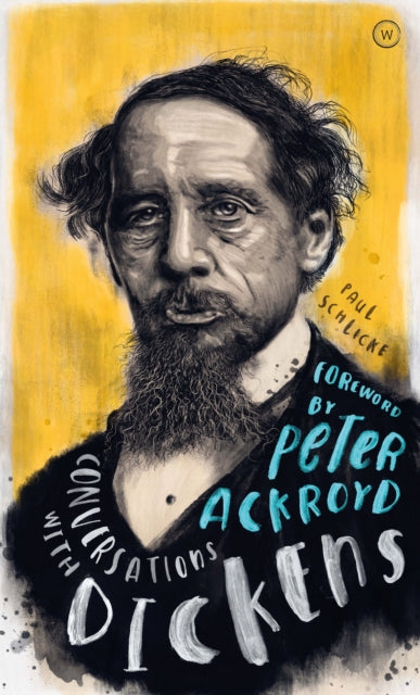 Conversations with Dickens - A Fictional Dialogue Based on Biographical Facts