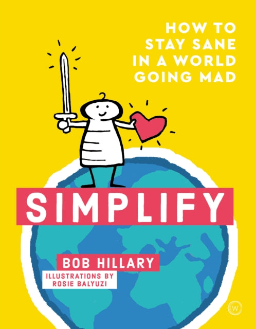 Simplify - How to Stay Sane in a World Going Mad