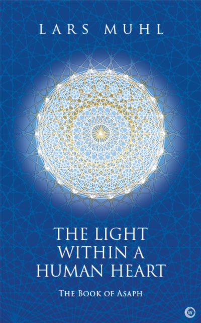 The Light within a Human Heart - The Book of Asaph