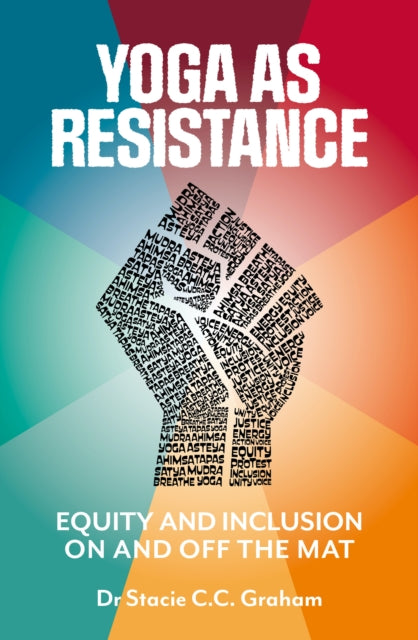 Yoga as Resistance - Equity and Inclusion On and Off the Mat