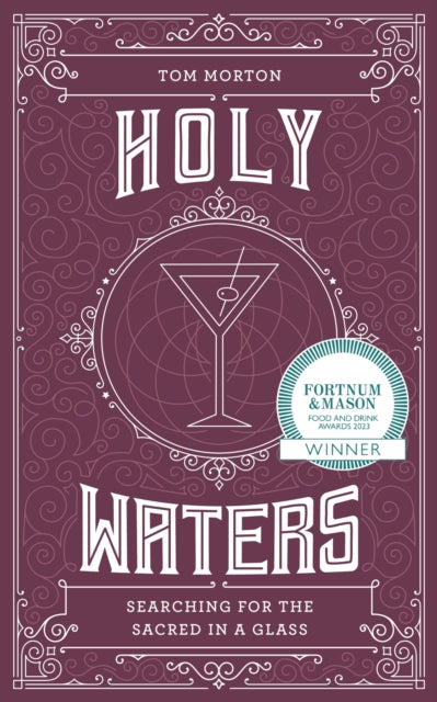Holy Waters - Searching for the sacred in a glass