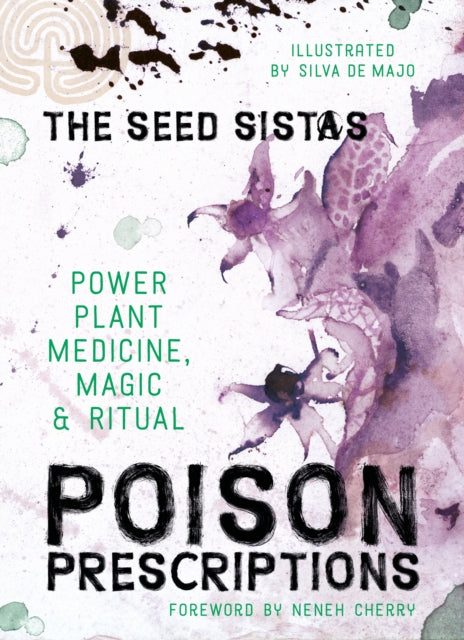 Poison Prescriptions - Power Plant Medicine, Magic & Ritual