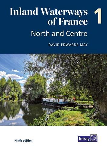 Inland Waterways of France Volume 1 North and Centre