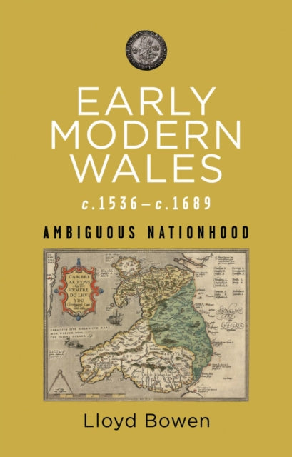 Early Modern Wales c.1536–c.1689