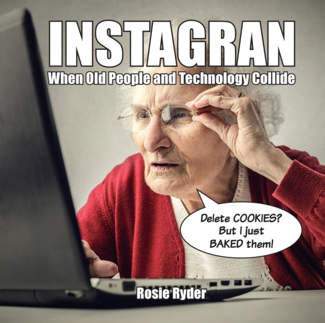 Instagran - When Old People and Technology Collide